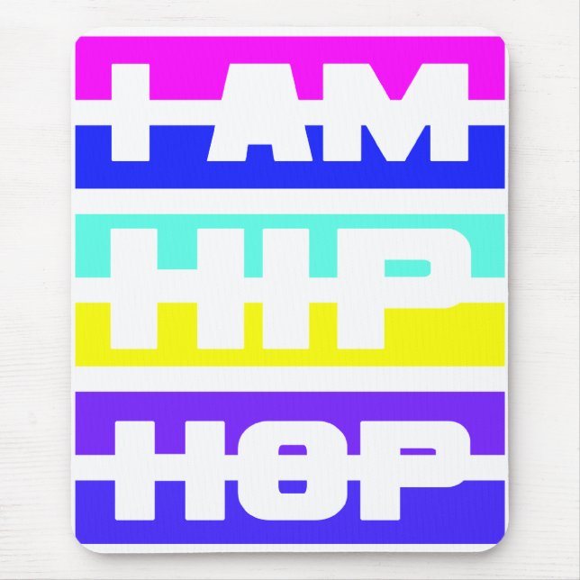 I Am Hip Hop mousepad (Front)