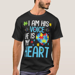 I Am His Voice He Is My Heart , Autism Awareness P T-Shirt