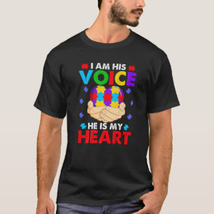 I Am His Voice He Is My Heart Autism Awareness Son T-Shirt