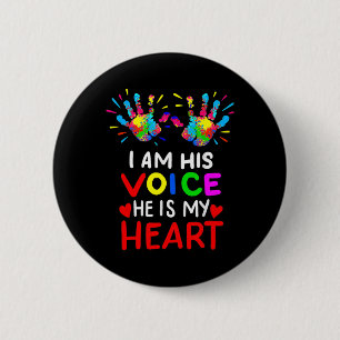 I Am His Voice He Is My Heart Mum Autistic Autism 6 Cm Round Badge