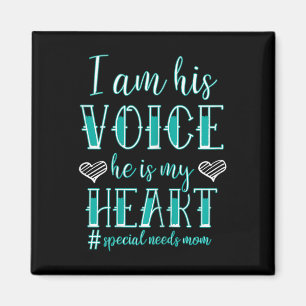 I Am His Voice He Is My Heart Special Needs Magnet