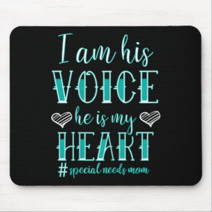 I Am His Voice He Is My Heart Special Needs Mouse Pad