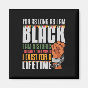 I Am Historic Exist Lifetime African American Blac Magnet