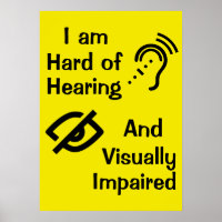 I am HoH and Visually Impaired