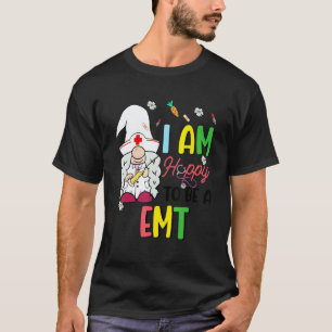 I Am Hoppy To Be A Emt Nurse Gnome Nurse Easter Da T-Shirt