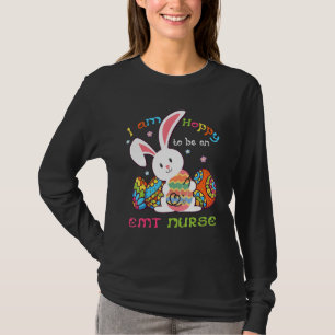 I Am Hoppy To Be An EMT Nurse Cute Bunny Holding E T-Shirt
