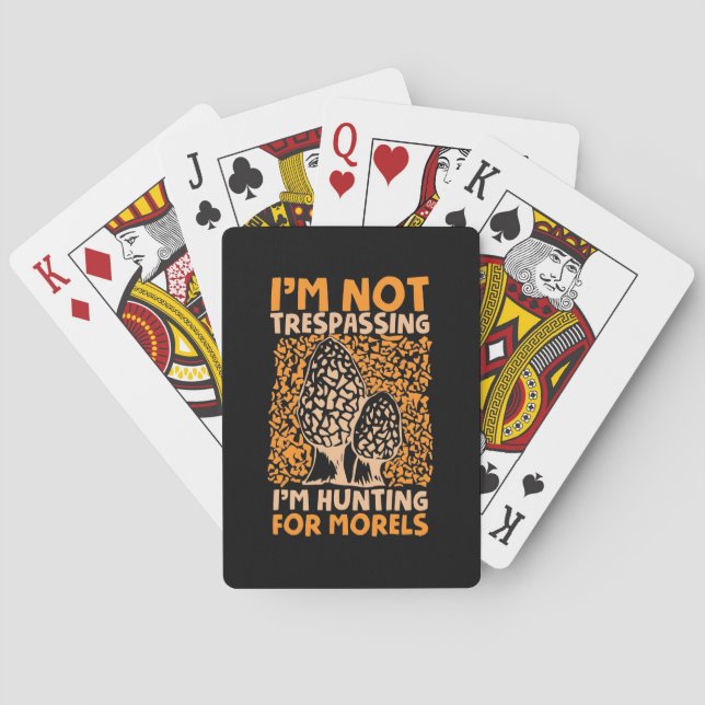 I Am Hunting For Morels Playing Cards (Back)