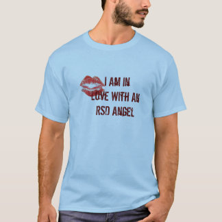 I Am In Love With An RSD Angel T-Shirt