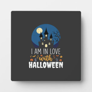 I Am In Love With Halloween Haunted Castle_1 Plaque