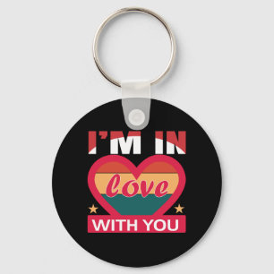 I Am In Love With You Valentine Key Ring