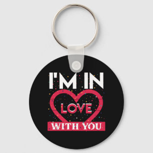 I Am In Love With You Valentine Key Ring