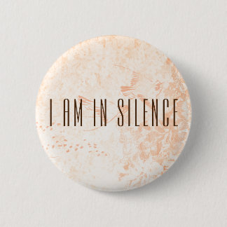 I am in Silence Meditation Button for Retreat