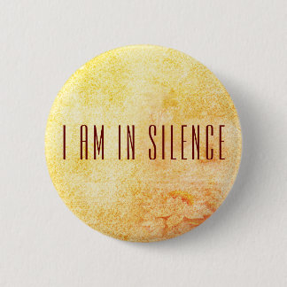 I am in Silence Meditation Button for Retreat