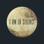 I am in Silence Meditation Button for Retreat<br><div class="desc">Namaste,  Meditation,  Retreat,  Slow Walking The button has a simple minimalist background that is pleasing to the eye. This can be used for when you are in meditation,  in silence,  on a retreat,  or just don't want to talk to anybody.</div>