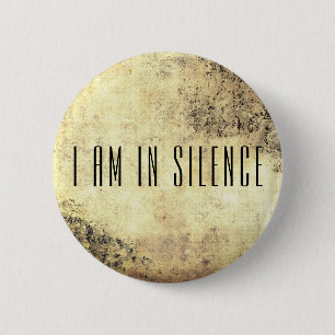 I am in Silence Meditation Button for Retreat