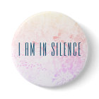 I am in Silence Meditation Button for Retreat