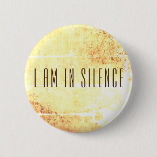 I am in Silence Meditation Button for Retreat