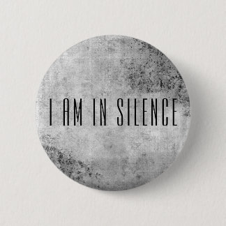 I am in Silence Meditation Button for Retreat