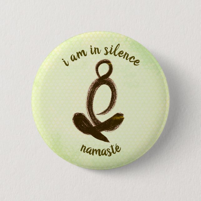 I Am In Silence Meditation/Retreat Button (Front)