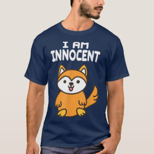 I Am Innocent Naughty Fo Boys Fo T-Shirt