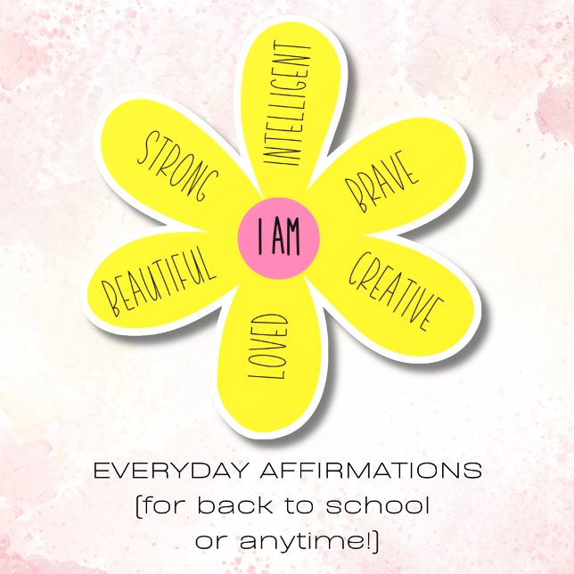 "I Am" Inspirational Daisy (Back to school affirmation for girls encourages her to start each day empowered!)