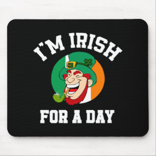I am Irish for a day Saint Patricks day shamrock Mouse Pad