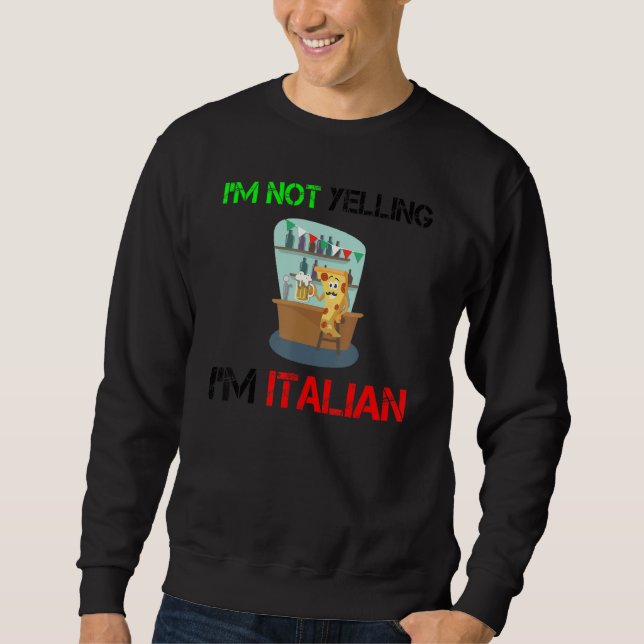I Am Italian I Love Italy Beer Drinking Italia Piz Sweatshirt (Front)