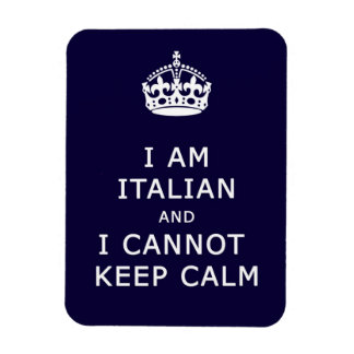 i am itialian and cannot keep calm magnet