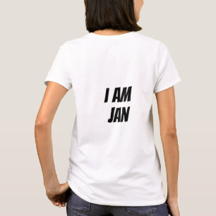 I am Jan T-Shirt