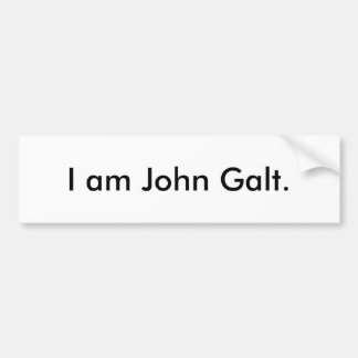 I am John Galt. Bumper Sticker