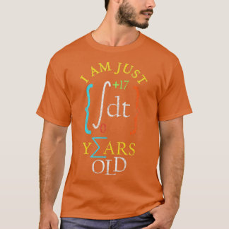 I Am Just 17 Years Old in Integration Form Funny M T-Shirt