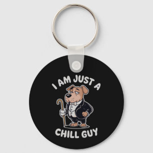 I Am Just a Chill Guy Funny Meme Key Ring