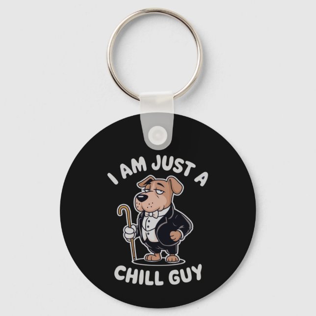 I Am Just a Chill Guy Funny Meme Key Ring (Front)
