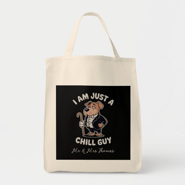 I Am Just a Chill Guy Funny Meme Tote Bag (Front)