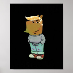 I Am Just A Chill Guy Trump Hairstyle Dog Poster