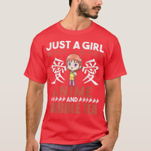 I Am Just A Girl Who Loves Anime And Bubble Tea Ot T-Shirt