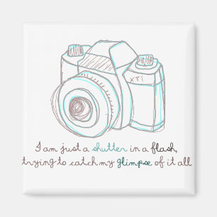 i am just a shutter in a flash magnet