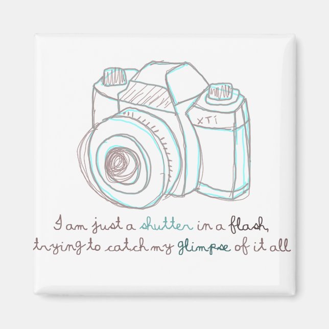 i am just a shutter in a flash magnet (Front)