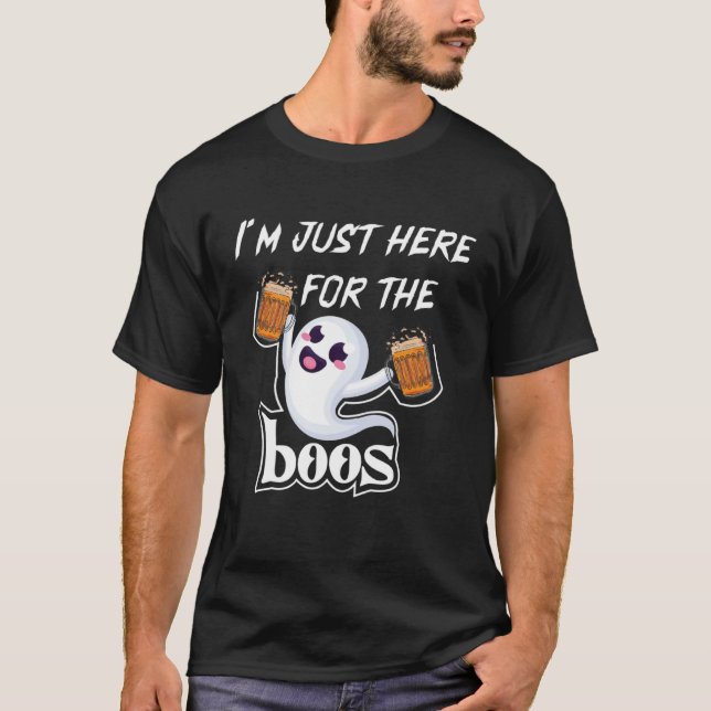 I Am Just Here For The Boos Halloween Costume T-Shirt (Front)