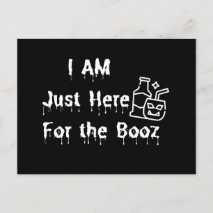 I am just here for the booze - Halloween party Postcard