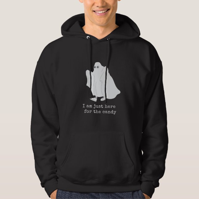 I am just here for the candy  hoodie (Front)