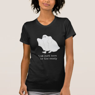I am just here for the candy T-Shirt