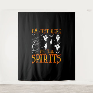 I AM JUST HERE FOR THE SPIRITS Halloween 2021SHIRT Tapestry