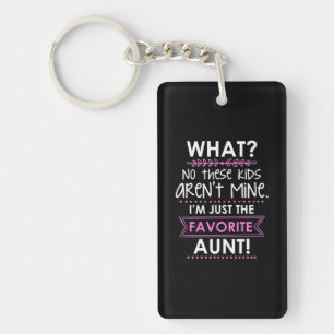 I Am Just The Favourite Aunt Key Ring
