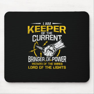 I Am Keeper Of The Current Bringer Of Power Mouse Pad