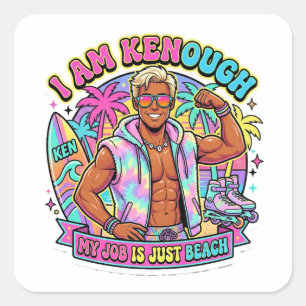 I Am Kenough My Job Is Just Beach - Pastel Retro P Square Sticker
