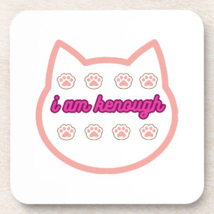I am kenough t-shert cat coaster
