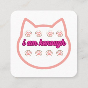 I am kenough t-shert cat square business card