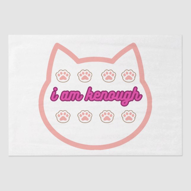 I am kenough t-shert cat  tissue paper (Front)