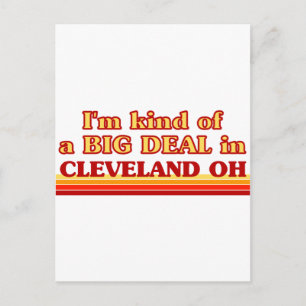 I am kind of a BIG DEAL in Cleveland Postcard